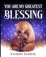 You are my Greatest Blessing 