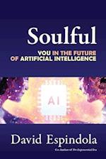 Soulful: You in the Future of Artificial Intelligence 