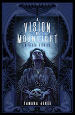 A Vision of Moonlight & Other Stories 