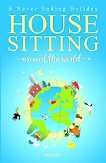 HOUSE SITTING AROUND THE WORLD 