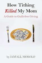 How Tithing Killed My Mom