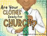 Are Your Clothes Ready for Church?