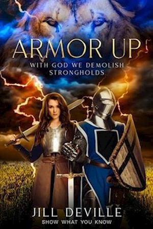 Armor Up: With God We Demolish Strongholds