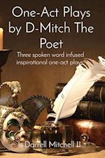 One-Act Plays by D-Mitch The Poet