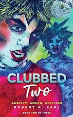 CLUBBED TWO