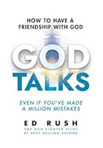 God Talks: How to Have a Friendship with God (Even if You've Made a Million Mistakes) 