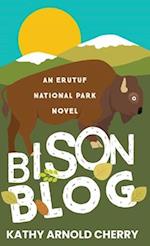 Bison Blog: An Erutuf National Park Novel 
