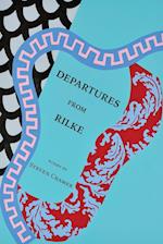 Departures from Rilke 