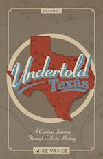 Undertold Texas Volume 1