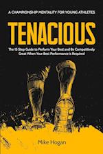 Tenacious - A Championship Mentality for Young Athletes 