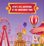 Otto's Epic Adventure at the Amusement Park 