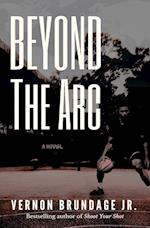 Beyond the Arc: A Novel 