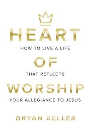 Heart Of Worship