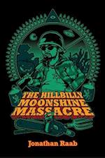 The Hillbilly Moonshine Massacre 