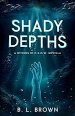 Shady Depths: A Witches of C.R.O.W. Novella 