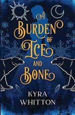 A Burden of Ice and Bone