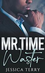 Mr. Time Waster 