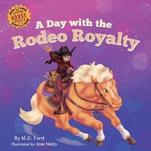 A Day with the Rodeo Royalty