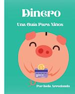 Dinero Una Guía Para Niños