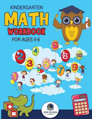 Kindergarten Math Workbook Ages 5 to 6