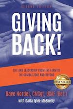 Giving Back!: Life and Leadership from the Farm to the Combat Zone and Beyond (Second Edition) 