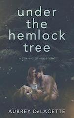 Under the Hemlock Tree: A Coming-of-Age Story 