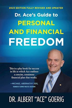 Dr. Ace's Guide to Personal and Financial Freedom