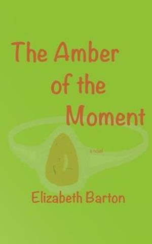 The Amber of the Moment