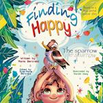 Finding Happy The Sparrow 