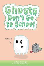 Ghosts Don't Go to School 