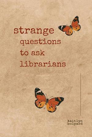 Strange Questions to Ask Librarians