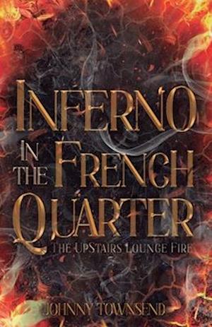 Inferno in the French Quarter