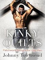 Kinky Quilts: Patchwork Designs for Gay Men 