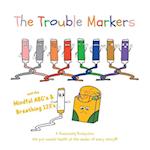 The Trouble Markers