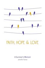 Faith, Hope & Love