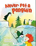Never Pet a Penguin