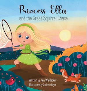 Princess Ella and the Great Squirrel Chase