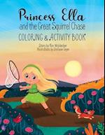 Princess Ella and the Great Squirrel Chase: Coloring & Activity Book 