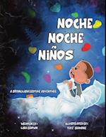 Noche Noche Niños: A Spanglish Bedtime Adventure 