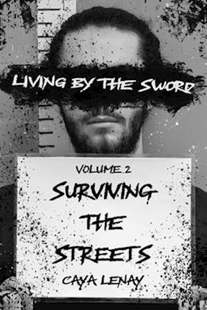 Living by the Sword - Volume 2: Surviving the Streets