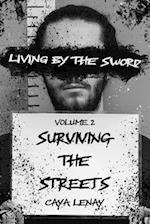 Living by the Sword - Volume 2: Surviving the Streets 