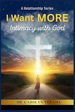 I Want MORE: Intimacy With God 