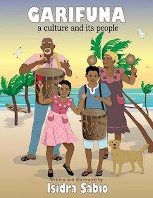 Garifuna: The culture and its people