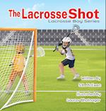 The Lacrosse Shot 