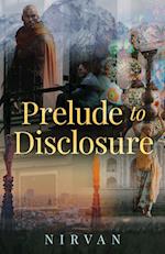 Prelude to Disclosure 