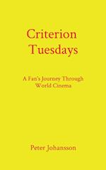 Criterion Tuesdays: A Fan's Journey Through World Cinema 