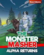 The Monster Masher / Alpha Returns