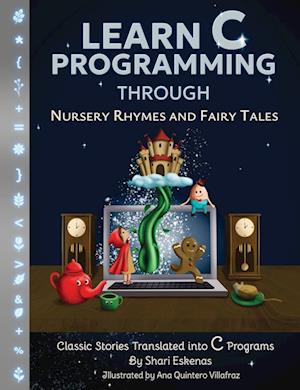 Learn C Programming through Nursery Rhymes and Fairy Tales