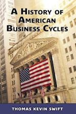 A History of American Business Cycles 