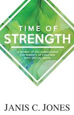 Time of Strength : 14 Words of Encouragement for Parents of Children with Special Needs 